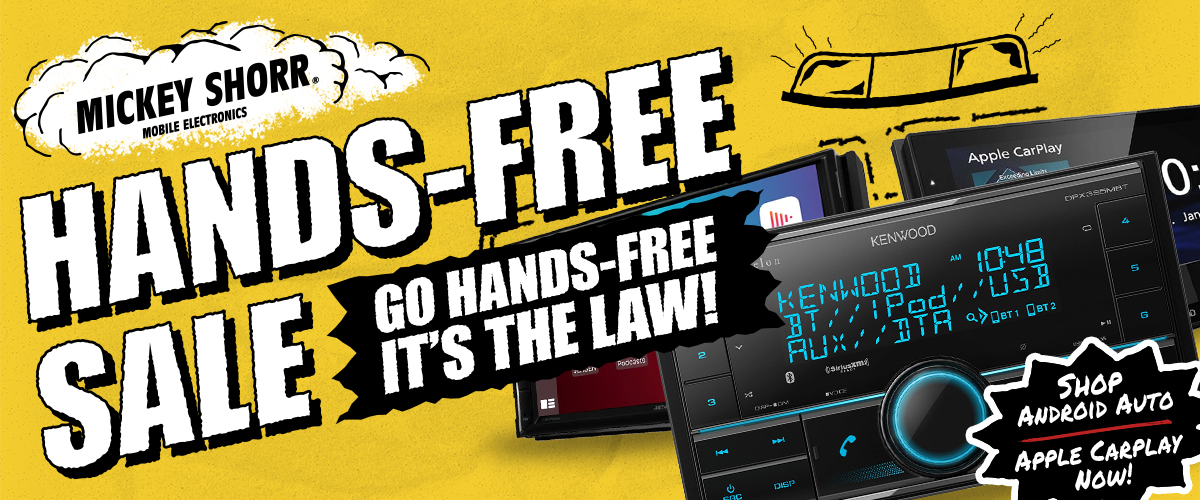 Mickey Shorr Hands-Free Sale on car audio systems with Apple CarPlay and Android Auto for safer hands-free driving.