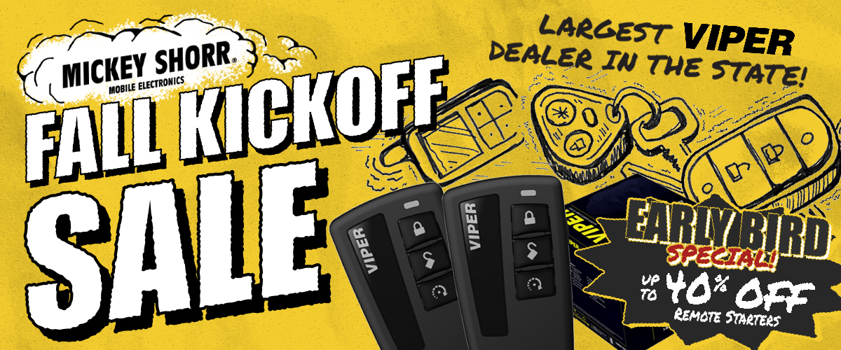 Mickey Shorr Fall Kickoff Sale banner featuring Viper remote starters, Early Bird Special savings up to 40% off, and Largest Viper Dealer in the State messaging.